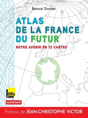 cover image of Atlas de la France du futur. Notre avenir en 72 cartes